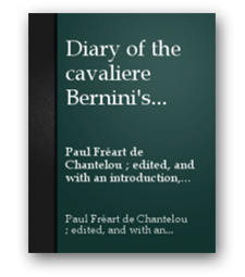 Дневник путешествия кавалера Бернини во Францию 